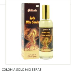 Colonia Solo Mío Serás – Amor Exclusivo, Fidelidad y Unión Eterna